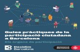 Guies pràctiques de la participació ciutadana a …...Guies pràctiques de la participació ciutadana a Barcelona Promoure. Les iniciatives ciutadanes Debatre. Els processos participatius