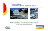 Presentación Turismo Rural Bolivia 2010 · Misión de Turismo Rural BoliviaMisión de Turismo Rural Bolivia {Apoyar a tdtodo negocio,proyecto o emprendi i tdimientoenlaPromoción,