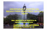 UNIVERSIDAD Y GESTIÓN DEL RIESGO PARA DESASTRES: …redulacrrd.org/wp-content/uploads/2019/09/Msc-Margarita... · 2019-10-23 · margarita m montoya m. marmontoya@gmail.com universidad