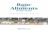 Banc Aliments dels - BANC DELS ALIMENTS · ment del Banc. 23% de les necessitats d'ali-metació per persona a la província de Barcelona EL BANC COBREIX NOMÉS EL 135 proporcionats