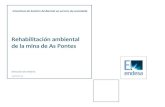 Rehabilitación ambiental de la mina de As Pontes - CEIDA · Subtítulos Presentación (autor, lugar, acto…) dirección de minería Iniciativas de Xestión Ambiental ao servizo