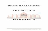 PROGRAMACIÓN DIDÁCTICA DE HARMONÍA€¦ · ~ 4 ~ CONSERVATORIO PROFESIONAL DE RIVEIRA PROGRAMACIÓN DIDÁCTICA DE HARMONÍA - CURSO 2017 / 2018 a) Desenvolvemento mental: Durante