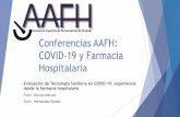 Conferencias AAFH: COVID-19 y Farmacia Hospitalaria · Evaluación de Tecnología Sanitaria en COVID-19, experiencia desde la farmacia hospitalaria Farm. Donato Manuel Farm. Hernandez