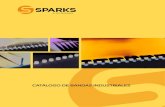 CATÁLOGO DE BANDAS INDUSTRIALES - Sparks …...Sparks ofrece la más amplia gama de bandas industriales y la fabricación a la medida, junto con la experiencia y la aplicación sin