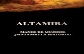 ALTAMIRAMANOS DE MUJERES ¿PINTANDO LA …egparraga.com/wp-content/uploads/2017/12/306399754...problemas, las pinturas de Altamira son las que finalmente los reconcilian. La película