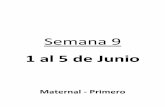 Semana 9 - escuelahispanomexicana.edu.mx€¦ · Semana 9 1 al 5 de Junio Maternal - Primero . Lunes 1de junio 2020 Actividad 1. Pasar de izquierda a derecha, objetos con pinzas de