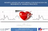 INFARTO AGUDO DE MIOCARDIO CON ELEVACION …cardiologia-lugo.com/wp-content/uploads/2015/03/PRESENT...1. IAM previo con ondas Q y elevacion persistente del ST 2. Marcapasos ventricualr