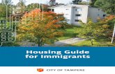 Housing Guide for Immigrants - Tampere · Quick tips for housing ... take a good care of the dwelling. The security deposit may be an amount that corresponds to the rent of 1 to 3