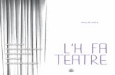 L’H FA TEATRE · 2019-05-30 · TEATRE L’H FA La Mostra de Teatre Aficionat de L’Hospitalet arriba enguany a la seva 23a edició i tornarà a omplir diferents escenaris de la