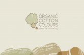 UPC - UPC Universitat Politècnica de Catalunya · ORGANIC COTTON COLOURS O Natural thinking . Over 25 years of experience working with 100% organic cotton, without dyes, only with