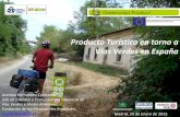 Producto Turístico en torno a Vías Verdes en España · 2015-04-20 · Estudios sobre uso y cicloturismo en las Vías Verdes españolas Desarrollan turísticamente nuevos territorios