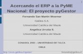 Acercando el ERP a la PyME Nacional: El proyecto pyGestorconasol.utalca.cl/documentos/pygestor.pdf · 2004-03-04 · Acercando el ERP a la PyME Nacional: El proyecto pyGestor Problema