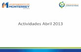 Actividades Abril 2013 - Gobierno Municipal de Monterreyportal.monterrey.gob.mx/.../fraccion04/2013/abril.pdf · AYUNTAMIENTO DE MONTERREY 2012-2015 o INSTITUTO DE LA JUVENTUD REGIA
