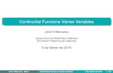 Continu¨ıtat Funcions Varies Variables` · Continu¨ıtat Funcions Varies Variables` Jordi Villanueva Departament de Matematica Aplicada I` Universitat Politecnica de Catalunya`