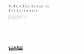 Internet Medicina aopenaccess.uoc.edu/webapps/o2/bitstream/10609/50381... · Breu història d'Internet: fites principals Es veuen, a continuació, les principals fites històriques