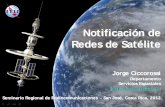 Notificación de Redes de Satélite · 2012-10-25 · Ruido Rx debido a Interferencia. •Máscara para identificar Requisitos de Coordinación (redes de Adm.Posiblemente afectadas)