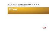 GUÍA DEL USUARIO€¦ · ADOBE FIREWORKS CS3 Guía del usuario 2 Registro Registre su producto para recibir asistencia adicional para la instalación, notificaciones de actualizaciones