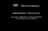 MEMORIA TECNICA ANNAPURNA TECHOS - Tarimatec · según especificaciones de Proyecto, sin descontar huecos para instalaciones. Criterio de valoración económica: El precio incluye