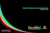 Manual Practico de Cancelaciones CFDI 2012nominas.fiscalnet.mx/Documentos/manual_practico_de... · 2016-02-04 · Manual Práctico de Cancelaciones CFDI 2013 R FACTURACIÓN ELECTRÓNICA.