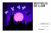 BESTIOLES DE LLUM - flicfestivalflicfestival.com/wp-content/uploads/2018/10/Dossier...de narratives digitals (LABdig) i Art&Paraula, la primera escola en mediació literària. Tantàgora