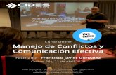 Curso Online Manejo de Conflictos y Comunicación Efectiva · 2020-04-05 · Curso Online . Manejo de Conflictos y Comunicación Efectiva . Facilitador: Francisco Javier González