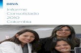 BBVA Informe Consolidado Colombia 2010...En la evaluación del riesgo, el auditor considera el control interno de la entidad que es relevante para la preparación y presentación razonable