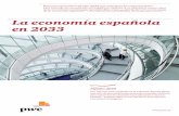 La economía española en 2033 - PwC · Las palancas de crecimiento 26 Escenarios de crecimiento del PIB y sus componentes 2013-2033 34 Comparativa internacional de proyecciones del