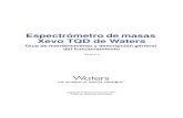 Espectrómetro de masas Xevo TQD de Waters · El Espectrómetro de masas Xevo ® TQD está diseñado para utilizarse como una herramienta de investigación para cuanti ficar de forma