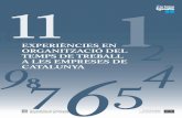 EXPERIÈNCIES EN ORGANITZACIÓ DEL TEMPS DE TREBALL A … · BIBLIOTECA DE CATALUNYA - DADES CIP Experiències en organització del temps de treball a les empreses de Catalunya Bibliografia