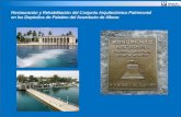 Restauración y Rehabilitación del Conjunto Arquitectónico … · 2012-02-08 · Objetivos del Proyecto: • I. Aportar al proceso de rescate y revalorización del patrimonio edificado