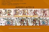Colegio Espíritu Santo del Verbo Divino Curso: 8° Básico ...€¦ · Los aztecas, también llamados mexicas, ocuparon la meseta central del altiplano de México, fundando su capital