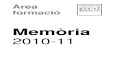 Memòria - ajuntament.barcelona.cat · Cor mixt 2 Comalada, Carles dimarts 20.00 - 21.00 Orquestra de corda 1 Argudo, Albert dilluns 18.00 - 20.00 Cobla 2 Figaró, Jordi dimecres
