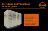 Servidores Dell PowerEdge Guía de gama...posibilidades de escalabilidad de E/S. 4U 4 sockets, procesadores Intel de hasta 10 núcleos ® Hasta 16 unidades de disco duro Ranuras DIMM