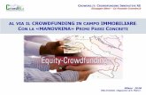 AL VIA IL CROWDFUNDING IN CAMPO …...2017/07/01  · una campagna di crowdfunding che prevedeva un investimento minimo di $ 10.000. Gli investitori oltre a ricevere parte degli incassi
