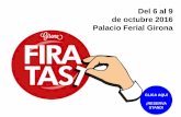 Del 6 al 9 de octubre 2016 Palacio Ferial Girona · Feria de promoción a través de degustaciones l a. Stands de degustación Espacios de descanso Actividades gastronómicas e infantiles
