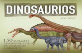 Dinosaurios · y destruyó una tercera parte de toda la vida del planeta, incluyendo los pterosaurios, los reptiles marinos y todos los dinosaurios, exceptuando las aves. DOS GRANDES