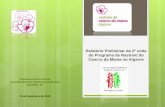ARS | Algarve - Relatório Preliminar da 2ª volta do Programa de … · 2017-07-21 · Objectivo Geral A diminuição da ... uma dupla função no programa, desenvolve uma ... diagnosticadas