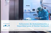 Soluciones de Automatización y Seguridad para el Sector Sanitario … · 2019-11-10 · Qué hace diferente a Una herramienta perfecta para controlar la producción Ciencia ficción