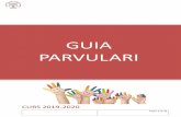PARVULARI - Col·legi Sagrada Família · 2020-06-01 · A P-3 durant els primers dies l’entrada será flexible i les famílies podran romandre ... Els dies de psicomotricitat i