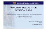 INFORME SOCIAL Y DE GESTIÓN 2006 - UTPmedia.utp.edu.co/utprindecuentas/archivos/... · presentó un aumento entre el primer semestre del 2004 y el primer semestre del 2005, pasando