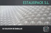 ESTALKIPACK S.L. · 2019-05-07 · PRODUCTOS DE EMBALAJE SECCIÓN NAVIDAD Plástico de Burbuja Espuma de Polietileno Bolsas Autocierre Sobres Pac-List Sobres Acolchados Mallas de