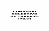 CONVENIO COLECTIVO DE TRABAJO 179/91 · 2016-05-06 · 8 ANEXO 1- CONVENCION COLECTIVA DE TRABAJO Nro. CAPITULO lº DISPOSICIONES GENERALES ARTICULO 1º: El presente convenio colectivo