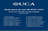 Guía para el uso de EVA UCAwadmin.uca.edu.ar/public/ckeditor/EVA/2020-EVA-Manual-Docentes.pdfGuía para el uso de EVA UCA Entornos Virtuales de Aprendizaje 9. ¿Cómo agrego una tarea?