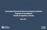 Convocatoria Nacional de Becas de Excelencia Académica ...chetumal.tecnm.mx/images/2018/04Abril/Posgrados-IngenieraTecno… · Tecnológico de Monterrey, reconociendo el desempeño