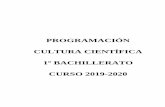 PROGRAMACIÓN CULTURA CIENTÍFICA 1º BACHILLERATO …ieslaserna.com/2019-20/pdf/programaciones/1bac/... · Bloque 3: Avances en la Biomedicina Diagnósticos y tratamientos Trasplantes