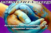 Plataforma del Voluntariat de la Comunitat valencianaplatavoluntariado.org/wp-content/uploads/2016/05/Memoria...3 Voluntariado y Deporte: FUNDaCION DEPORTIVa. 4 Voluntariado y Cultura: