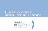 Per la Salut, la qualitat de vida i els drets de les persones - Colze a …fambitprevencio.org/wp-content/uploads/2015/05/ambitdaft... · 2015-11-27 · Agents de salut en el cas