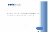 marco fiscal presupuestario de mediano plazo 2011-2016 · 2013-07-08 · PRESENTACIÓN ... Programa de Medidas Fiscales..... 34 Supuestos Macroeconómicos con Reforma Fiscal ... 2011