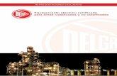 Equipamiento eléctrico certificado para áreas clasificadas ... · Con un sistema de calidad certificado bajo normas ISO 9001 versión 2008, un importante plantel de ... Su robusta