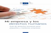 Mi empresa y los derechos humanos · 2020-04-03 · derechos humanos están reflejados en las legislacio - nes nacional y europea. Por ejemplo, cumplir con la reglamentación en materia